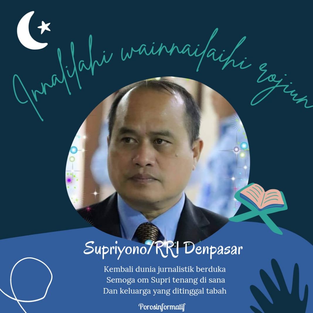 Supriyono Wartawan Senior RRI Denpasar Berpulang