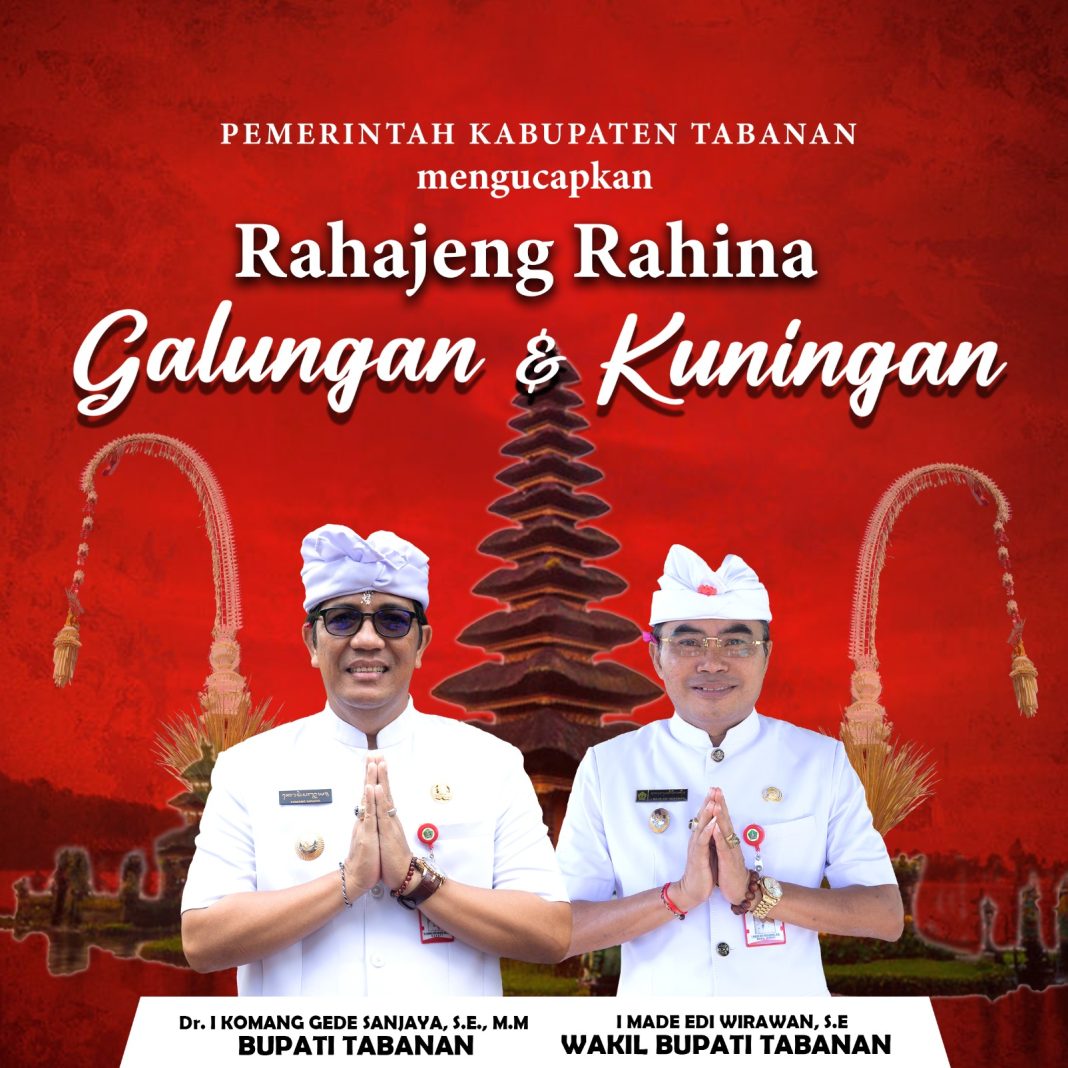 Bupati dan Wakil Bupati Tabanan Mengucapkan Selamat Hari Raya Galungan & Kuningan