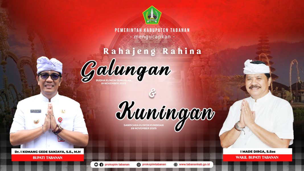 Bupati dan Wakil Bupati Tabanan Beserta Jajaran Mengucapkan Selamat Hari Raya Suci Galungan & Kuningan